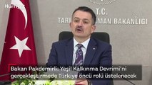 Bakan Pakdemirli: Yeşil Kalkınma Devrimi'ni gerçekleştirmede Türkiye öncü rolü üstelenecek