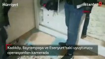 Kadıköy, Bayrampaşa ve Esenyurt'ta uyuşturucu operasyonu