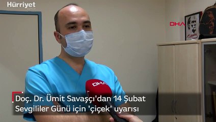 Doç. Dr. Ümit Savaşçı'dan 14 Şubat Sevgililer Günü için 'çiçek' uyarısı