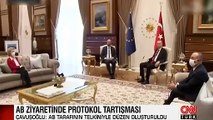 Bakan Çavuşoğlu'ndan AB ziyaretindeki protokol tartışmalarına ilişkin açıklama