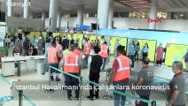İstanbul Havalimanı'nda çalışanlara koronavirüs aşıları yapılmaya başlandı