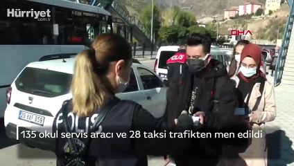 135 okul servis aracı ve 28 taksi trafikten men edildi