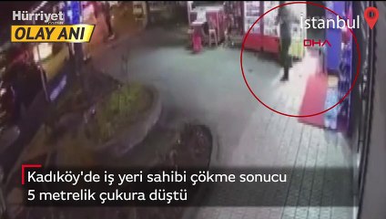 Kadıköy'de 5 metrelik çukura düşen iş yeri sahibi o anları anlattı