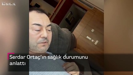 Serdar Ortaç’ın sağlık durumu nasıl?