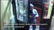 Şişli'de günlük kiralık evde işlenen cinayetin şüphelileri yakalandı! 'Kazara öldürdük' savunması...