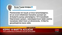 1915 Çanakkale Köprüsü'nün açılış tarih değişti