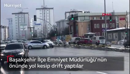 Başakşehir İlçe Emniyet Müdürlüğü'nün önünde yol kesip drift yaptılar