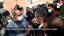 Evlat nöbetindeki ailelerden CHP heyetine tepki