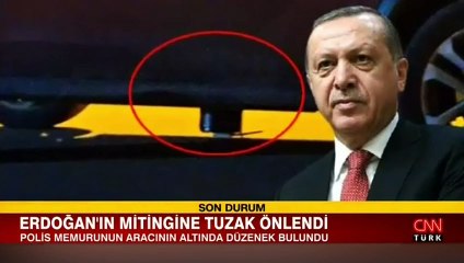 Cumhurbaşkanı Erdoğan'ın mitinginde bombalı saldırı son anda önlendi