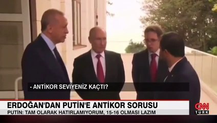 Erdoğan'dan Putin'e antikor sorusu