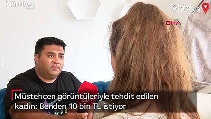 Müstehcen görüntüleriyle tehdit edilen kadın: Benden 10 bin TL istiyor