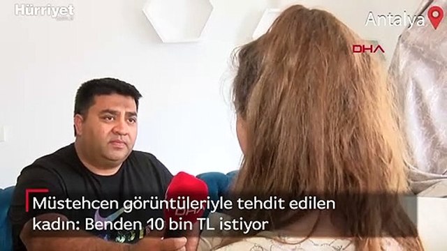 Müstehcen görüntüleriyle tehdit edilen kadın: Benden 10 bin TL istiyor