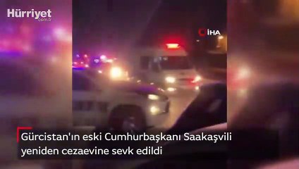 Gürcistan'ın eski Cumhurbaşkanı Saakaşvili yeniden cezaevine sevk edildi