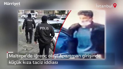 Maltepe'de küçük kıza taciz iddiası