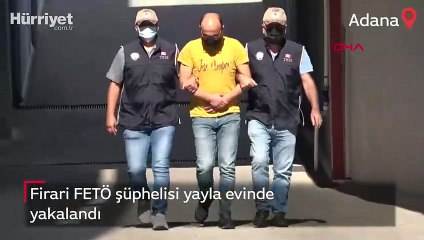 Firari FETÖ şüphelisi yayla evinde yakalandı