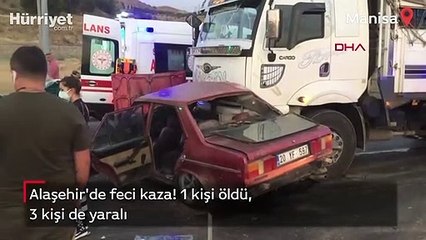 Manisa Alaşehir'de kaza: 1 ölü, 3 yaralı