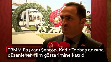 TBMM Başkanı Şentop, Kadir Topbaş anısına düzenlenen film gösterimine katıldı