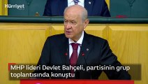 MHP lideri Devlet Bahçeli, partisini grup toplantısında konuştu