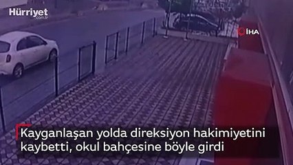 Kayganlaşan yolda direksiyon hakimiyetini kaybetti, okul bahçesine böyle girdi