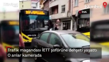 Trafik magandası İETT şoförüne dehşeti yaşattı! O anlar kamerada
