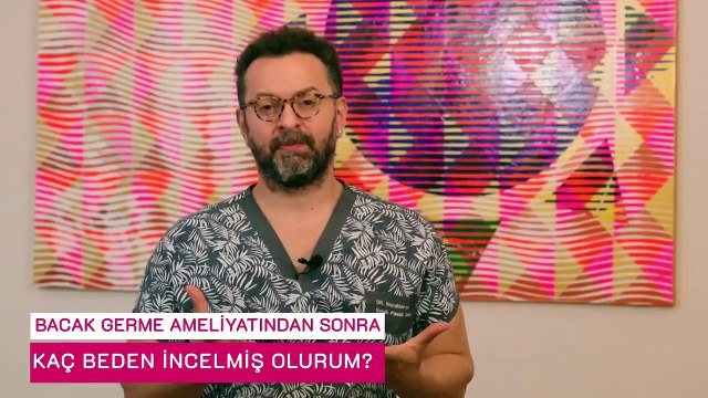 Bacak germe ameliyatlarında en çok merak edilenler