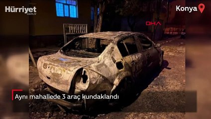 Aynı mahallede 3 araç kundaklandı
