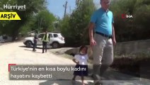 Türkiye’nin en kısa boylu kadını hayatını kaybetti