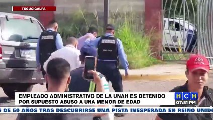 Detienen a empleado de la UNAH por supuesto intento de violación a una joven