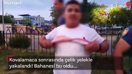 Yer Adana... Üzerinde çelik yelekle yakalandı, 'Hasmım var' dedi