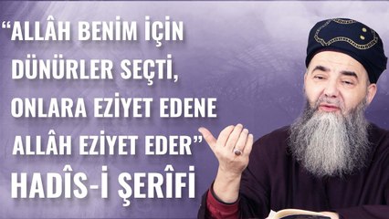 “Allah Benim İçin Dünürler Seçti, Onlara Eziyet Edene Allah Eziyet Eder” Hadîs-i Şerîfi
