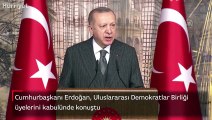 Cumhurbaşkanı Erdoğan, Uluslararası Demokratlar Birliği üyelerini kabulünde konuştu