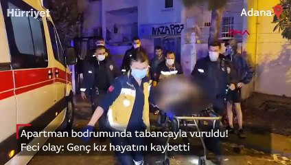 Apartman bodrumunda tabancayla vurulan genç kız, hayatını kaybetti