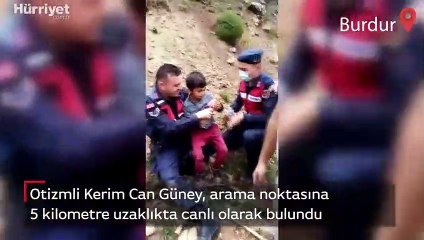 10 yaşındaki otizmli Kerim Can 48 saat sonra canlı olarak bulundu