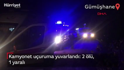 Kamyonet uçuruma yuvarlandı 2 ölü, 1 yaralı