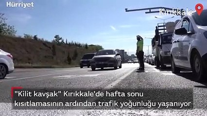 "Kilit kavşak" Kırıkkale'de hafta sonu kısıtlamasının ardından trafik yoğunluğu yaşanıyor