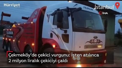 Çekmeköy’de çekici vurgunu: İşten atılınca 2 milyon liralık çekiciyi çaldı