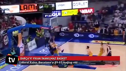 Barça’yı yıkan inanılmaz basket!