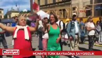Münih'te Türk bayrağına büyük saygısızlık