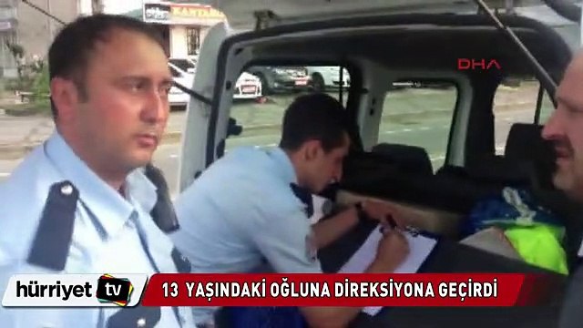 13 Yaşındaki oğluna araç kullandıran vurdum duymaz baba