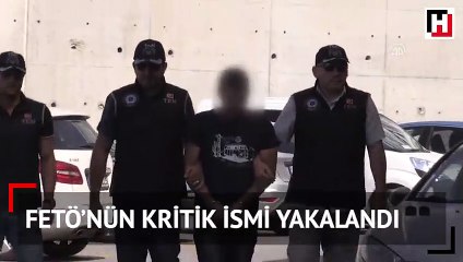 FETÖ’nün kritik ismi yakalandı