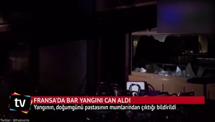 Fransa'da bar yangını 13 can aldı