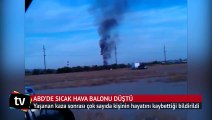 ABD’de sıcak hava balonu düştü : 16 ölü