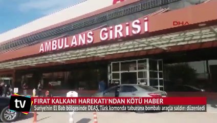 Fırat Kalkanı Harekatı'ndan kötü haber