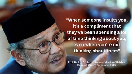 Part 1 Quotes Prof. Dr. Ing. Dr. Sc.h.c. Bacharuddin Jusuf Habibie