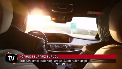 Üçüncü köprüde sürpriz sürücü
