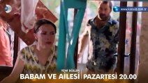 Babam ve Ailesi 3. Bölüm Fragmanı