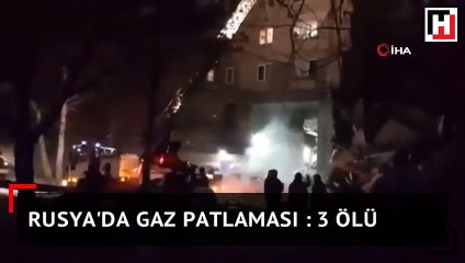 Rusya'da gaz patlaması: 3 ölü
