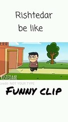 Rishtedar be like ❤️‍ not your type new animation VIDEO