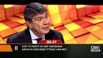 CHP, İYİ Parti ve HDP arasında Antalya özelinde ittifak var mı?