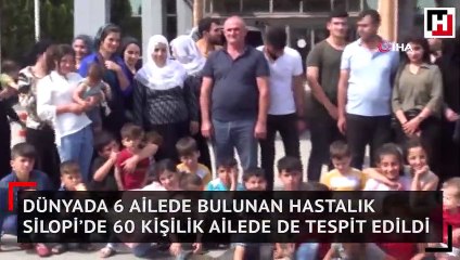 Dünyada sadece 6 ailede bulunan hastalık Silopi’de 60 kişilik ailede de tespit edildi